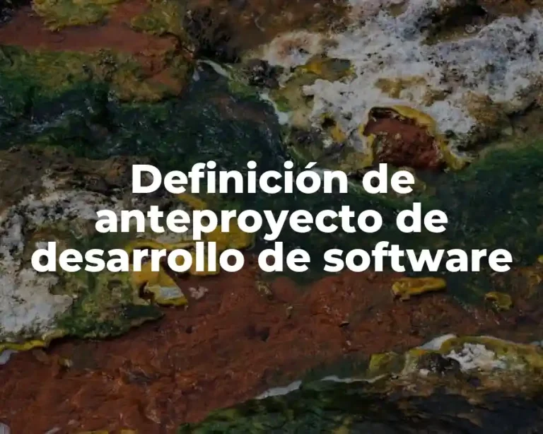 Definición de anteproyecto de desarrollo de software