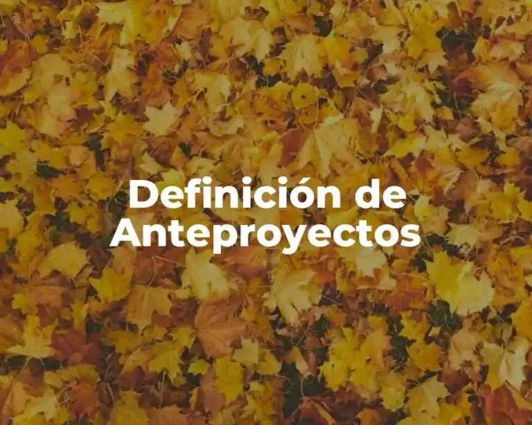 Definición de Anteproyectos