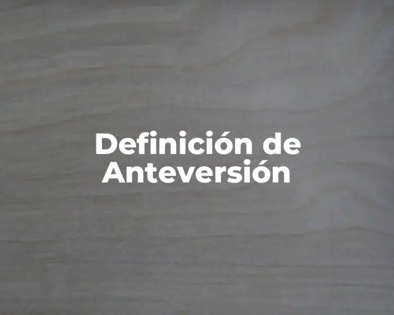 Definición de Anteversión