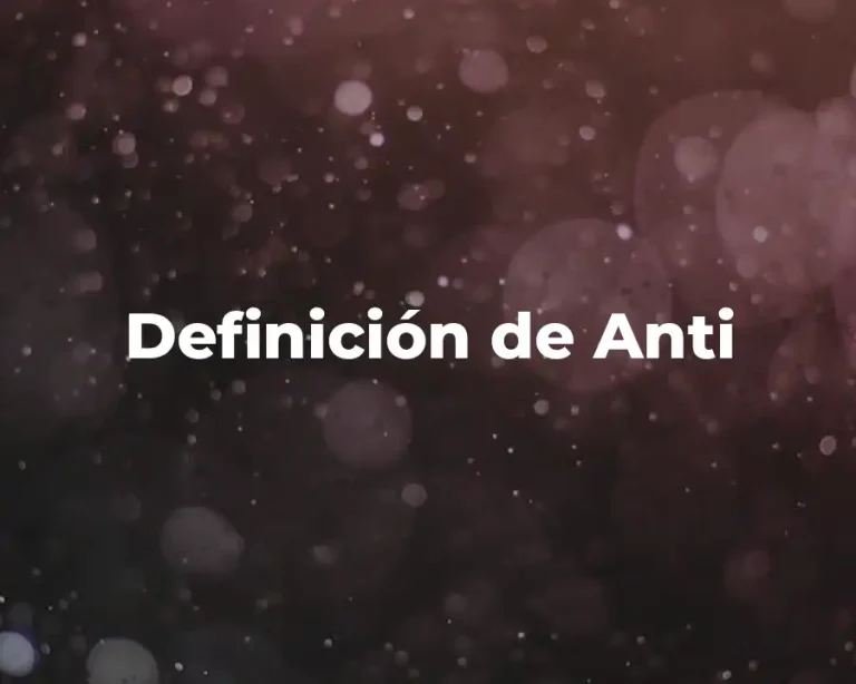 Definición de Anti