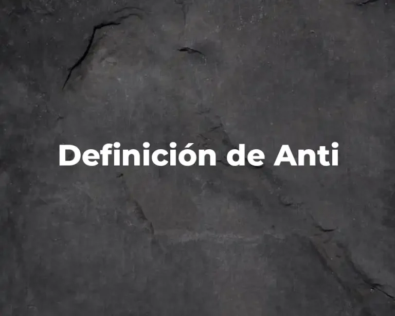 Definición de Anti