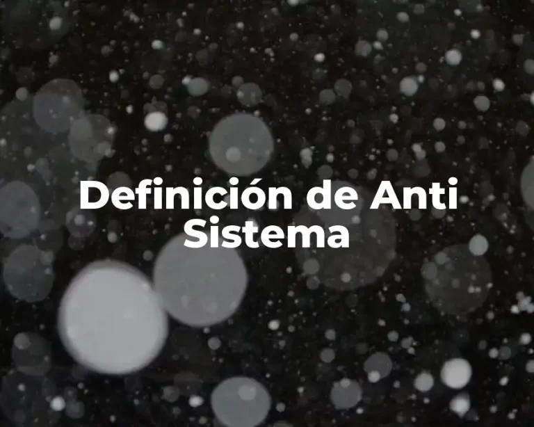 Definición de Anti Sistema