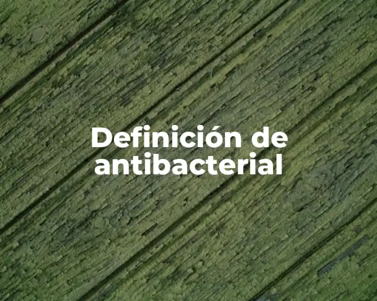 Definición de antibacterial