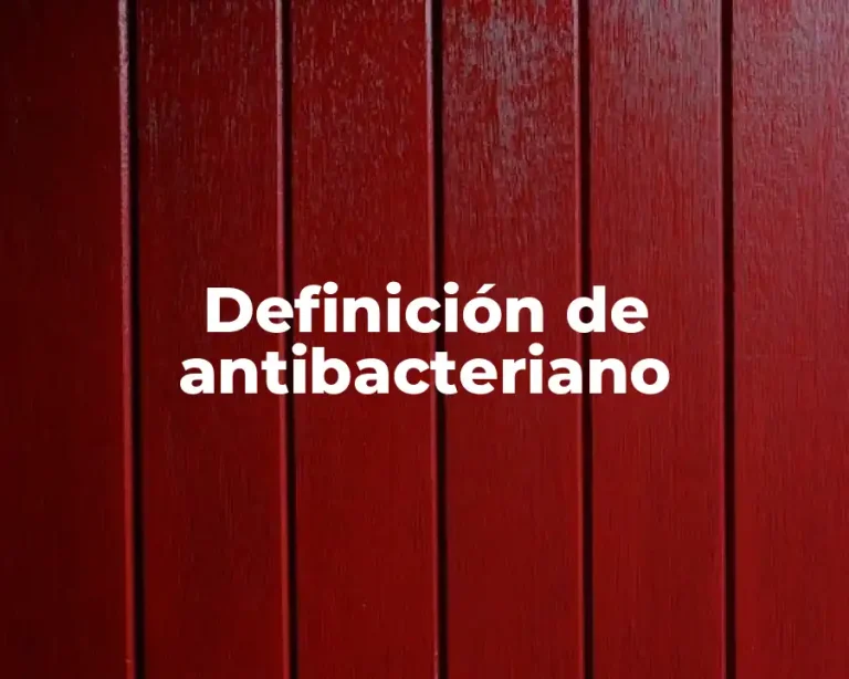 Definición de antibacteriano