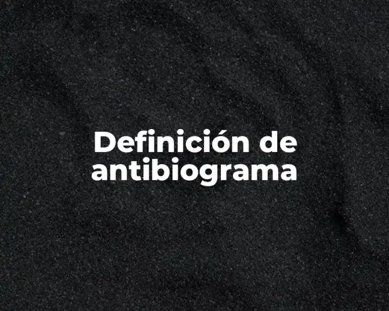 Definición de antibiograma