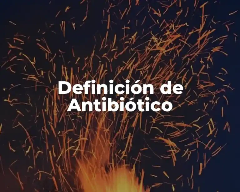 Definición de Antibiótico