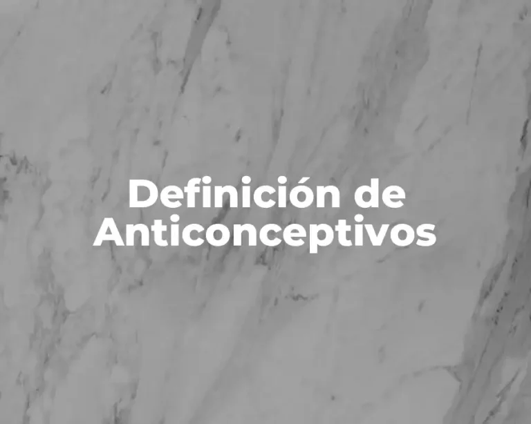 Definición de Anticonceptivos