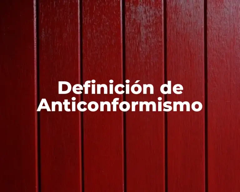 Definición de Anticonformismo