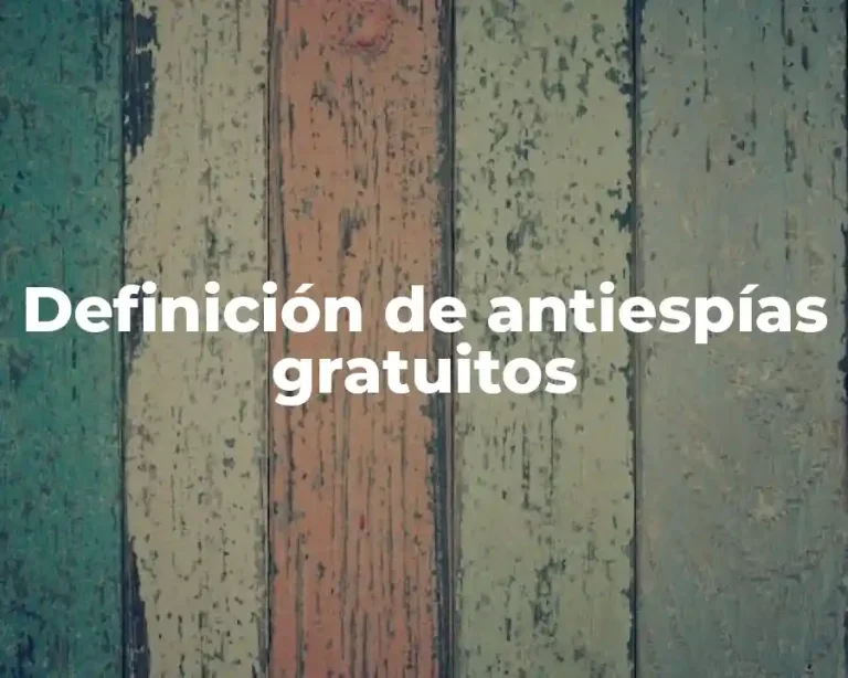 Definición de antiespías gratuitos