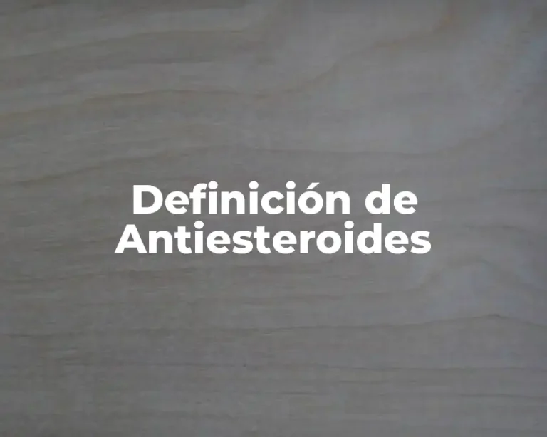 Definición de Antiesteroides