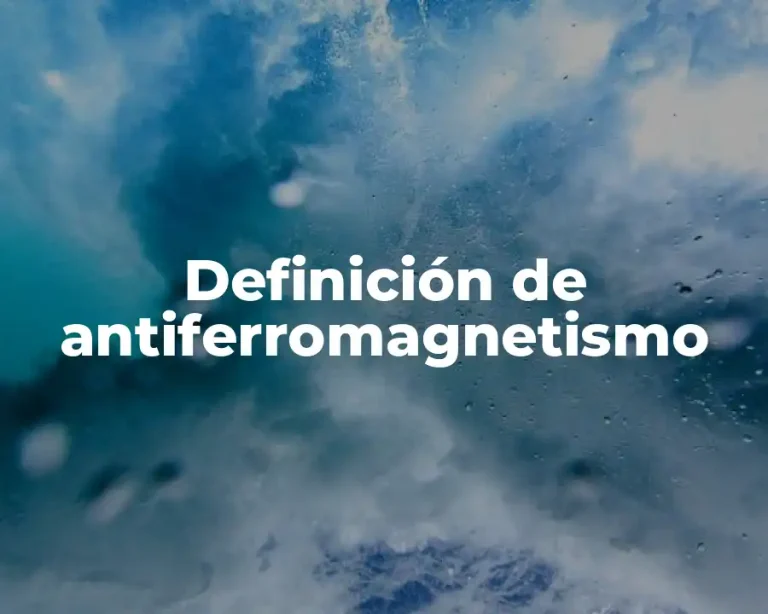 Definición de antiferromagnetismo