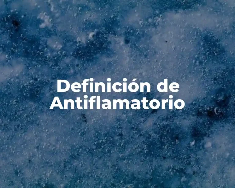 Definición de Antiflamatorio