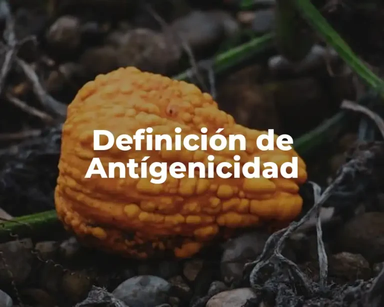 Definición de Antígenicidad