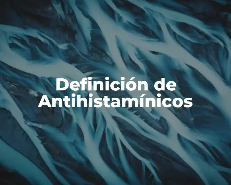 Definición de Antihistamínicos