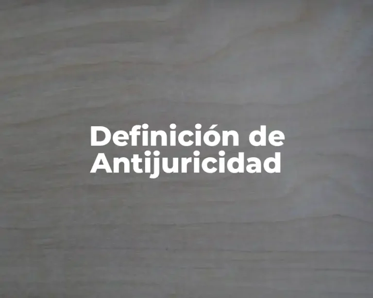 Definición de Antijuricidad