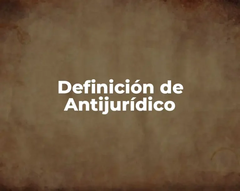 Definición de Antijurídico
