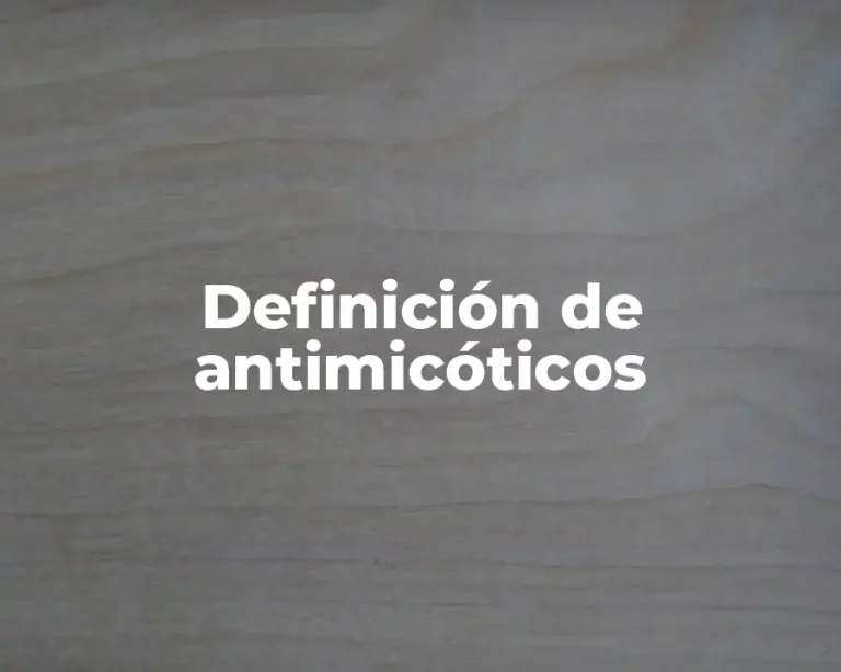 Definición de antimicóticos