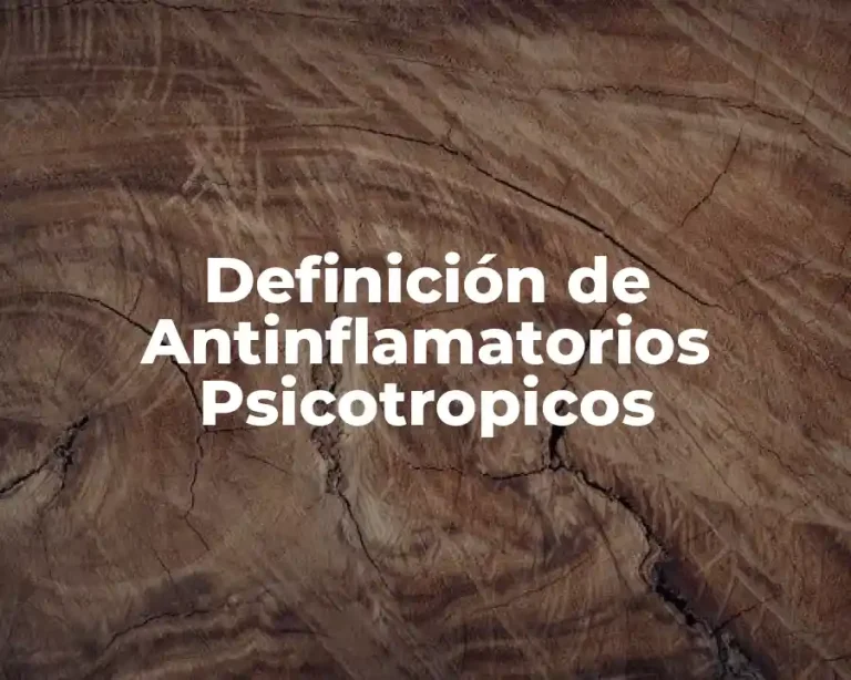 Definición de Antinflamatorios Psicotropicos
