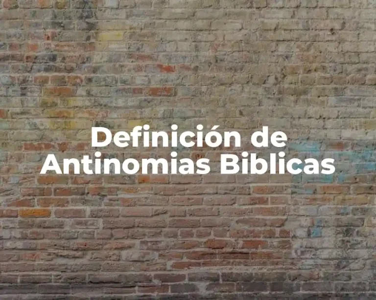 Definición de Antinomias Biblicas