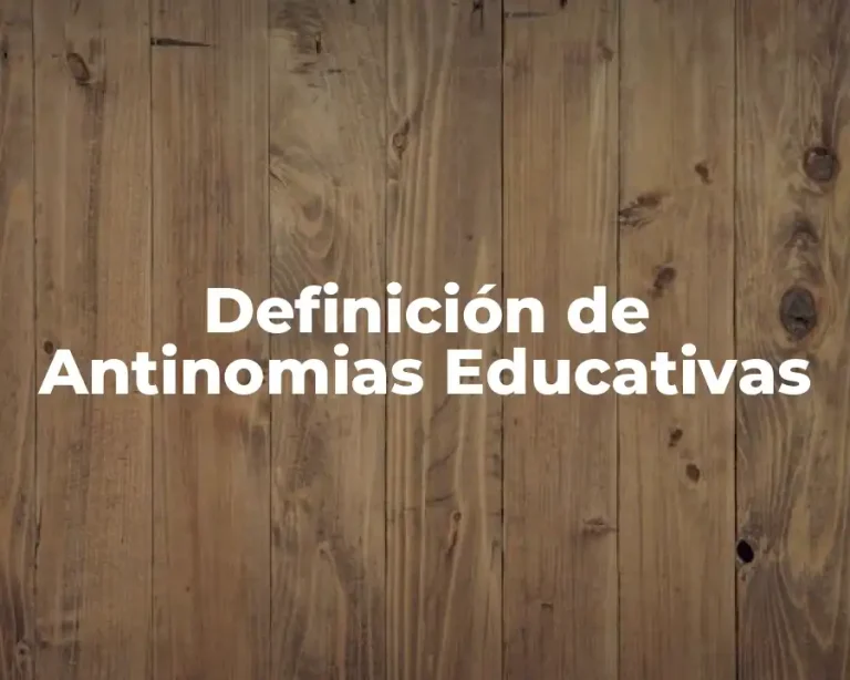 Definición de Antinomias Educativas