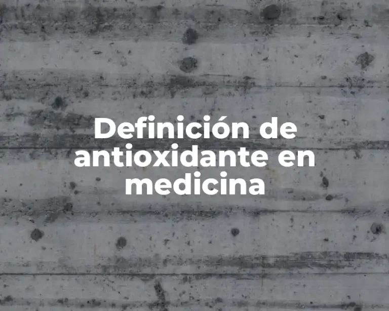 Definición de antioxidante en medicina
