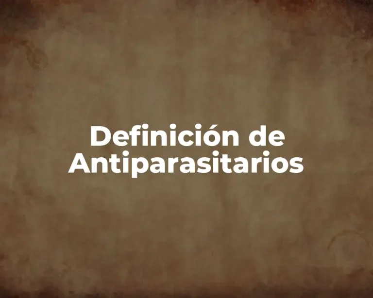 Definición de Antiparasitarios
