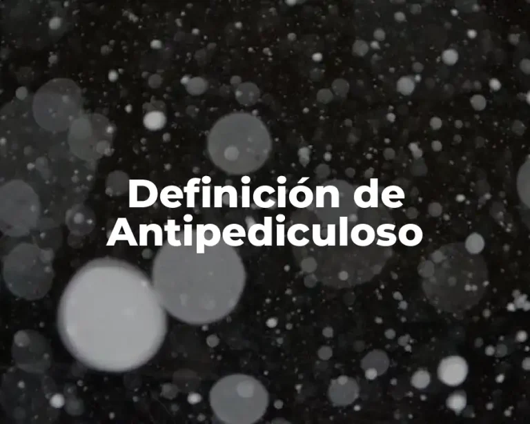 Definición de Antipediculoso