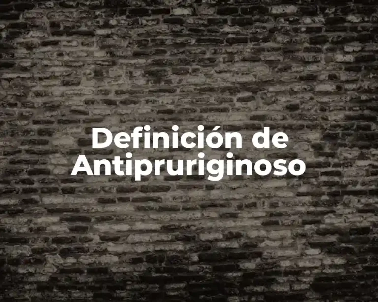 Definición de Antipruriginoso