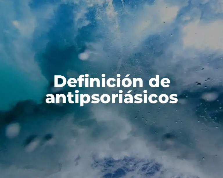 Definición de antipsoriásicos
