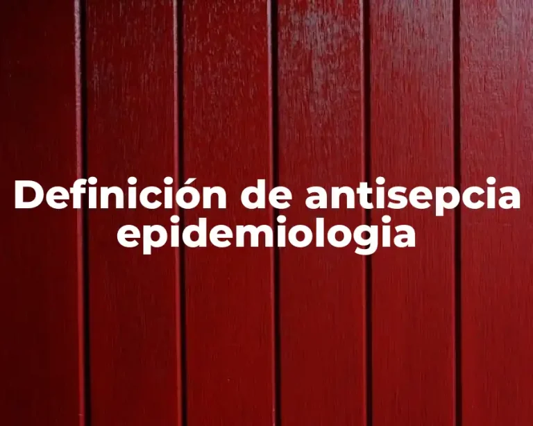 Definición de antisepcia epidemiologia