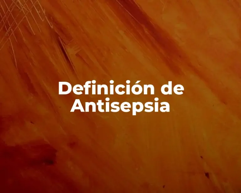 Definición de Antisepsia