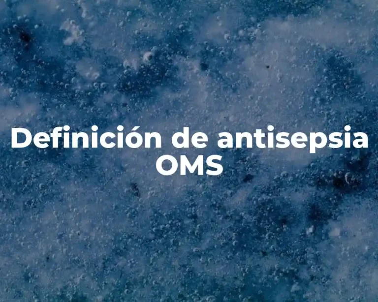 Definición de antisepsia OMS