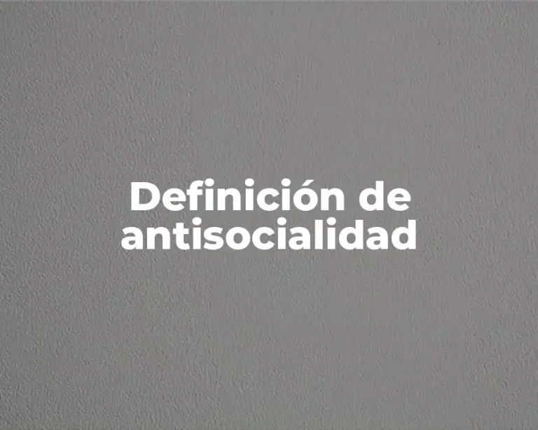 Definición de antisocialidad