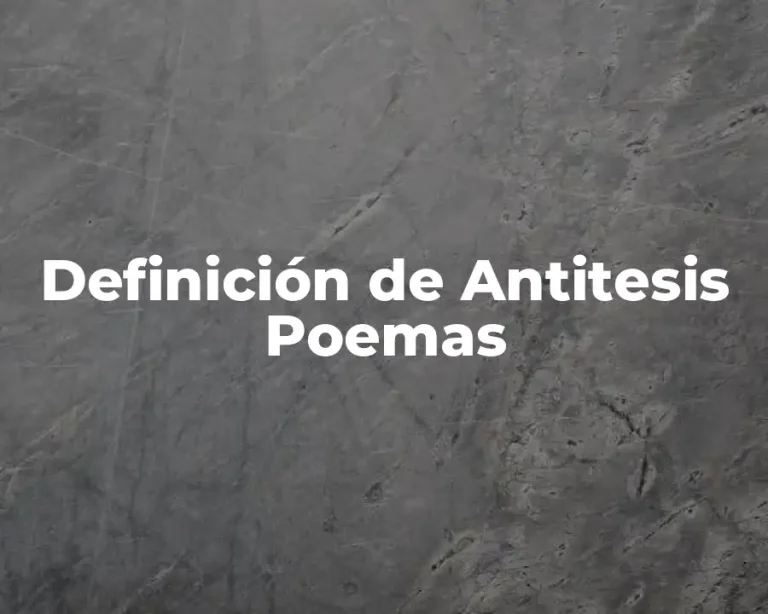 Definición de Antitesis Poemas