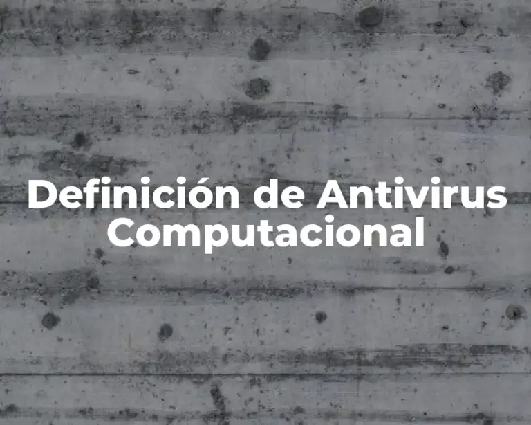 Definición de Antivirus Computacional