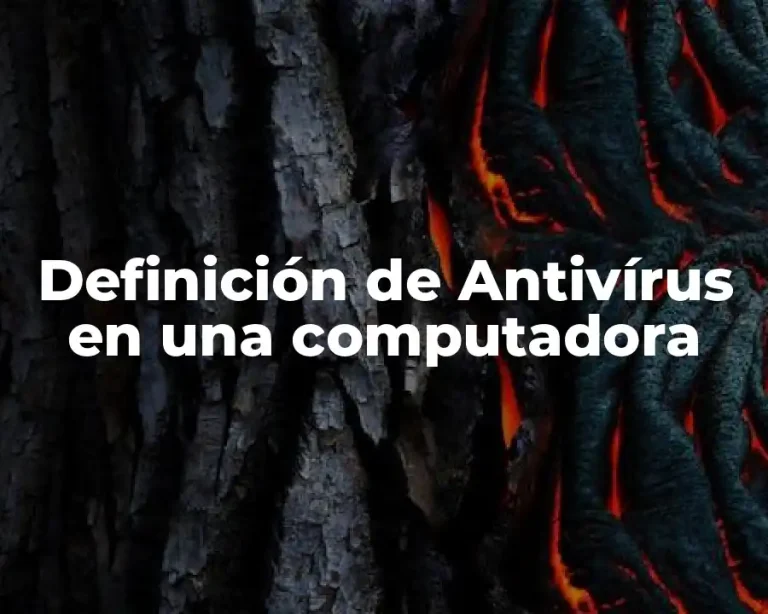 Definición de Antivírus en una computadora