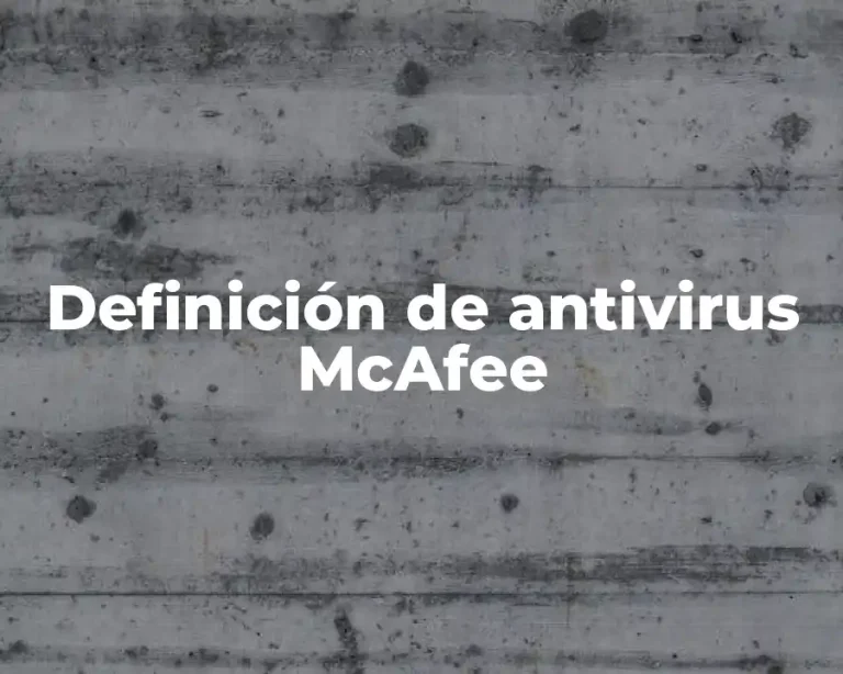 Definición de antivirus McAfee