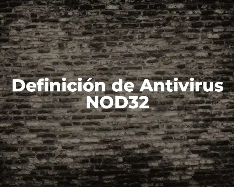 Definición de Antivirus NOD32