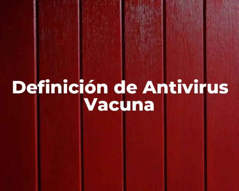 Definición de Antivirus Vacuna