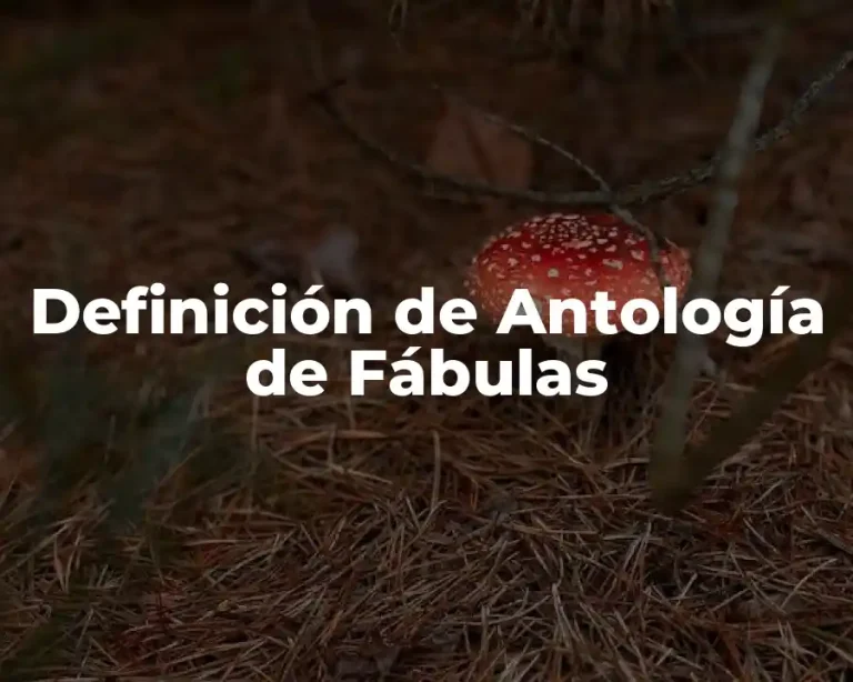Definición de Antología de Fábulas