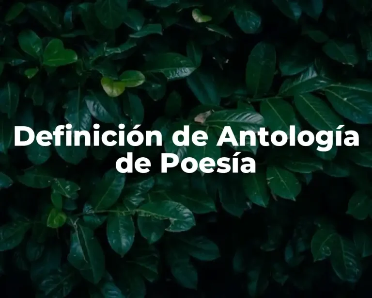 Definición de Antología de Poesía