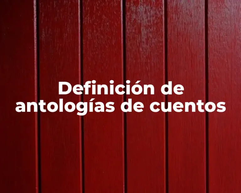 Definición de antologías de cuentos