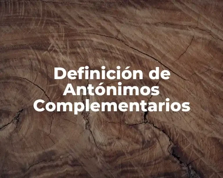 Definición de Antónimos Complementarios