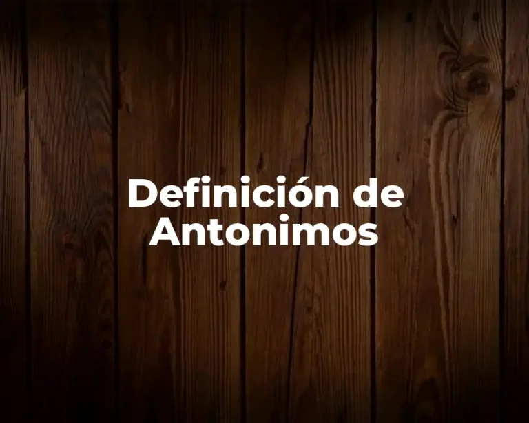 Definición de Antonimos