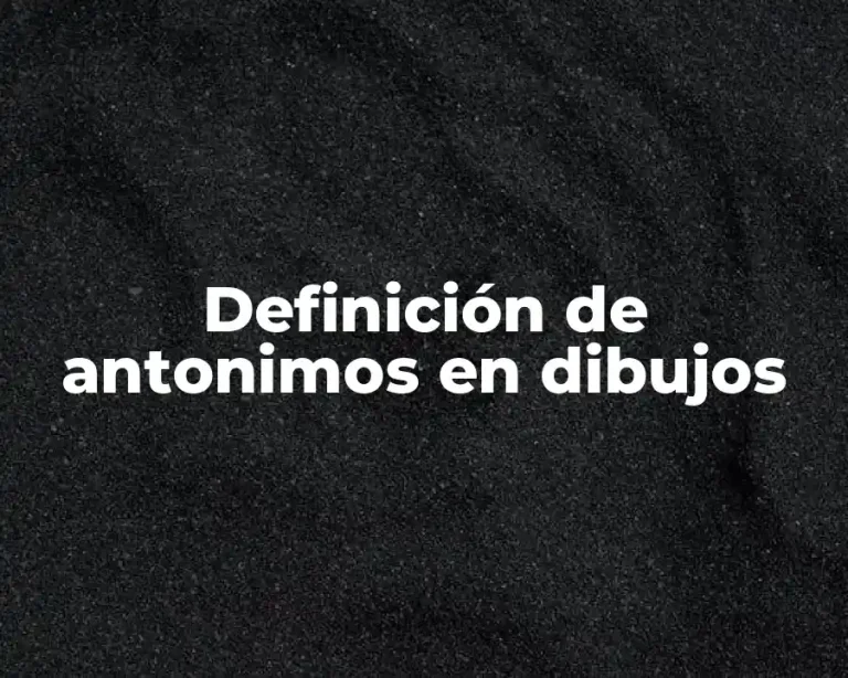 Definición de antonimos en dibujos