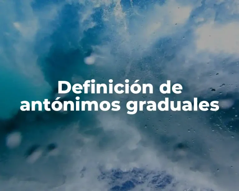 Definición de antónimos graduales