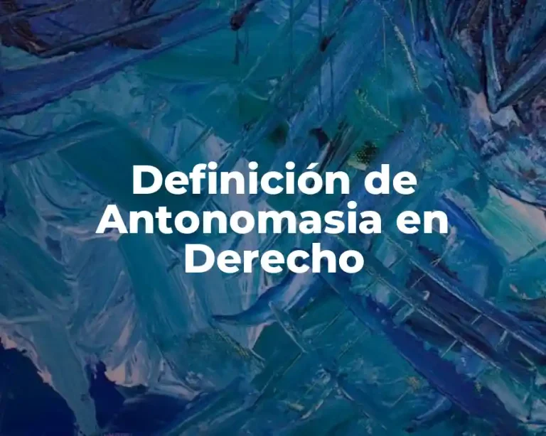 Definición de Antonomasia en Derecho