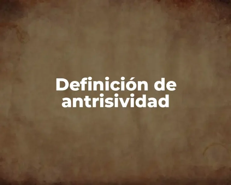 Definición de antrisividad