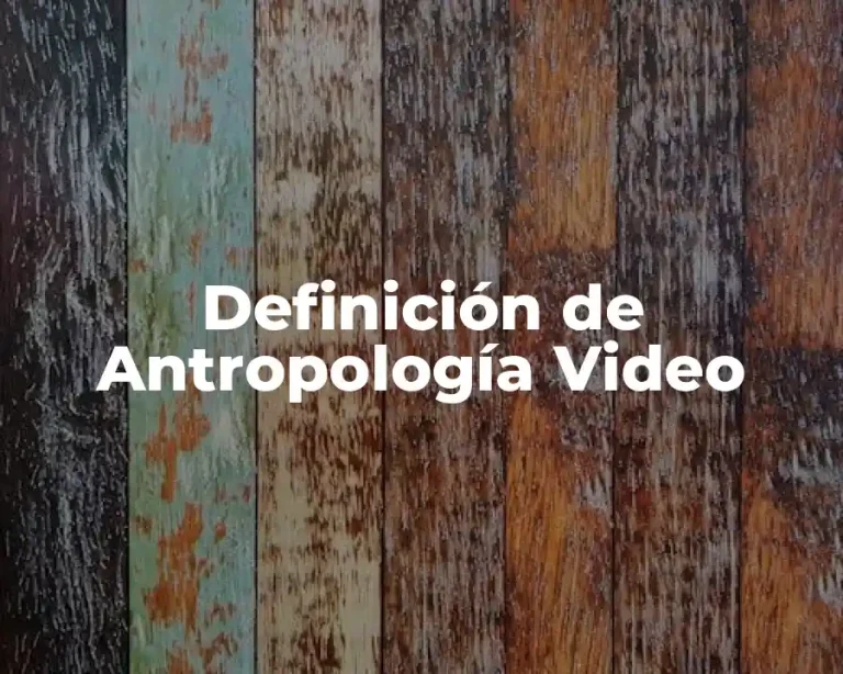 Definición de Antropología Video