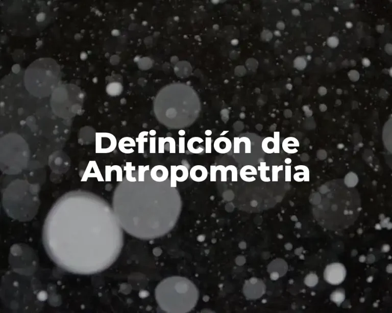 Definición de Antropometria